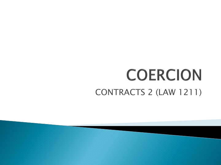 Legal Analysis: Coercion and Economic Duress in Contract Law