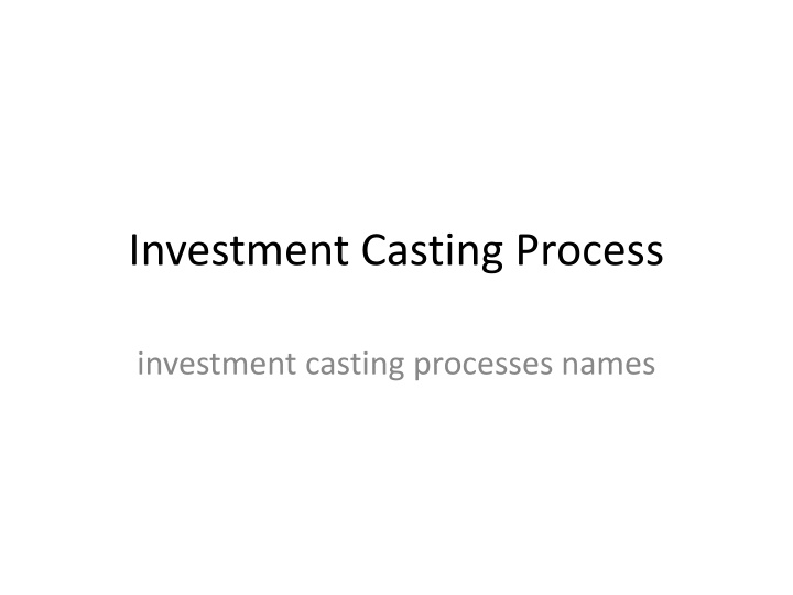 Investment Casting Process: A Detailed Step-by-Step Guide