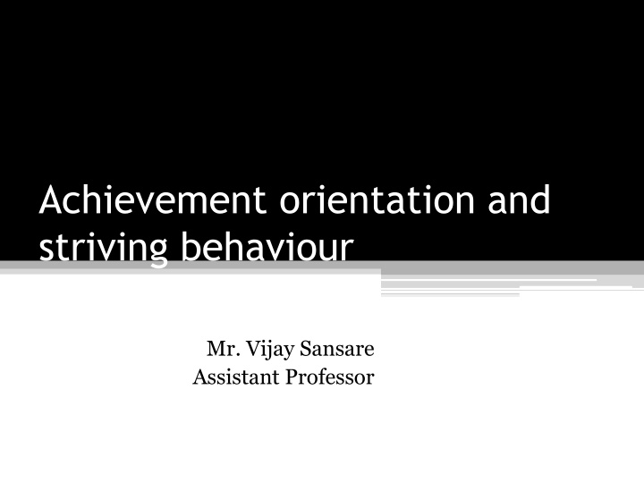Achievement Orientation and Striving Behavior