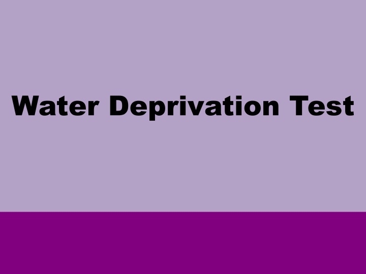 Water Deprivation Test for Diabetes Insipidus Diagnosis