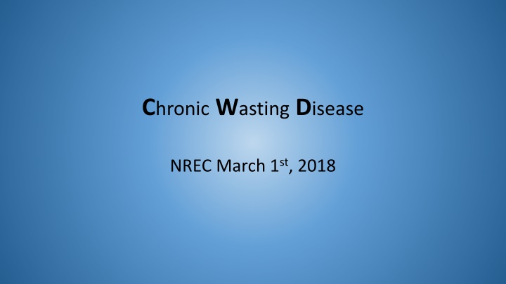 Chronic Wasting Disease (CWD)