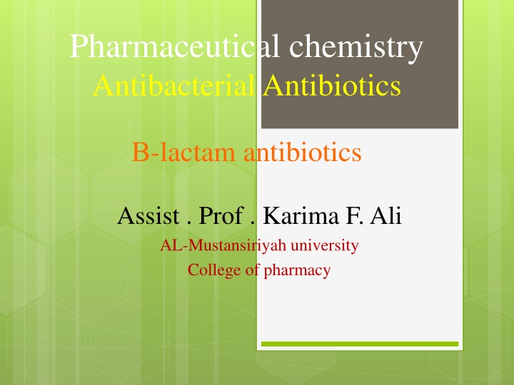 Antibacterial -lactam Antibiotics in Pharmaceutical Chemistry
