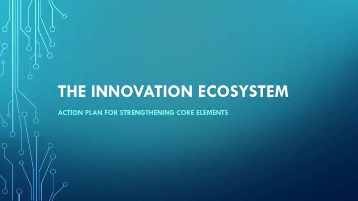 Strengthening Core Elements of the Innovation Ecosystem Action Plan