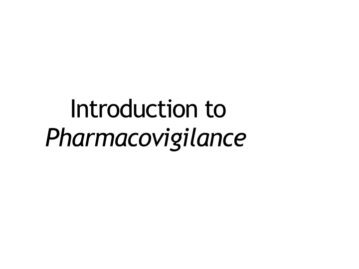 Pharmacovigilance: Importance and History
