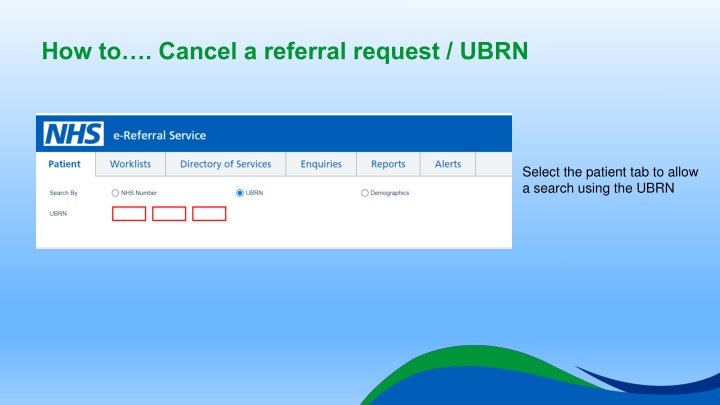 How to Cancel a Referral Request Using UBRN