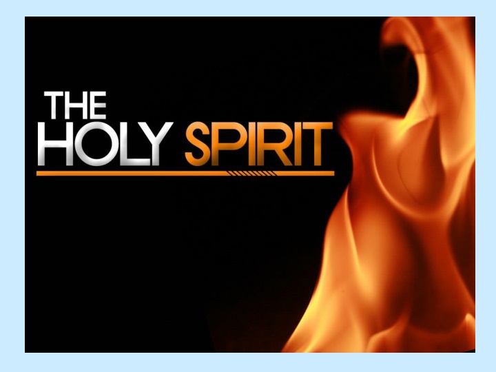 The Holy Spirit: His Nature and Roles