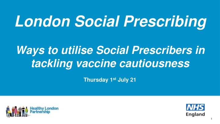 Utilising Social Prescribers to Address Vaccine Cautiousness in London