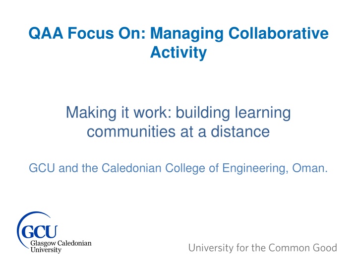 Building Learning Communities at a Distance: Case Study of GCU and the Caledonian College of Engineering, Oman