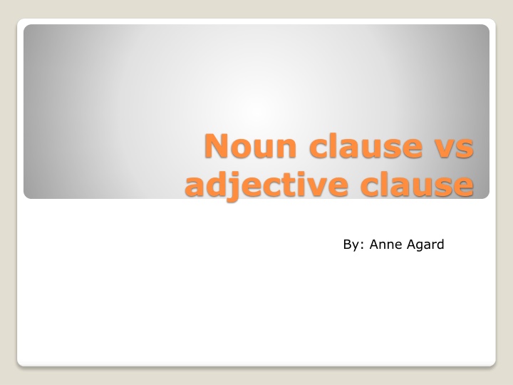 Adjective Clauses and Noun Clauses in English Grammar