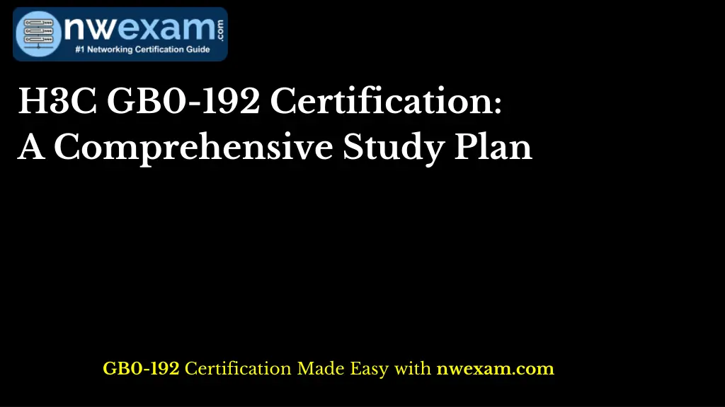 h3c gb0 192 certification a comprehensive study n.