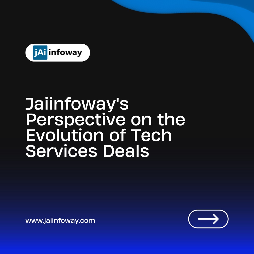 jaiinfoway s perspective on the evolution of tech l.w