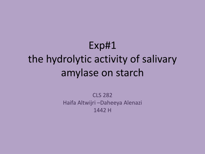 The Hydrolytic Activity of Salivary Amylase on Starch