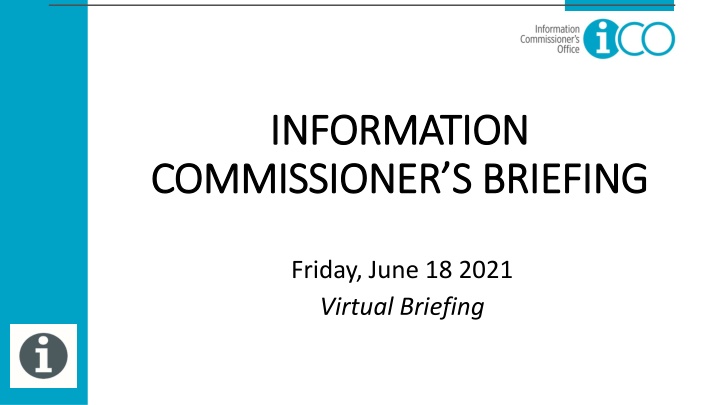 Information Commissioner's Briefing Highlights and Recommendations