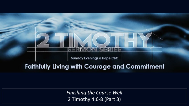 Faithfully Living with Courage and Commitment in 2 Timothy's Journey