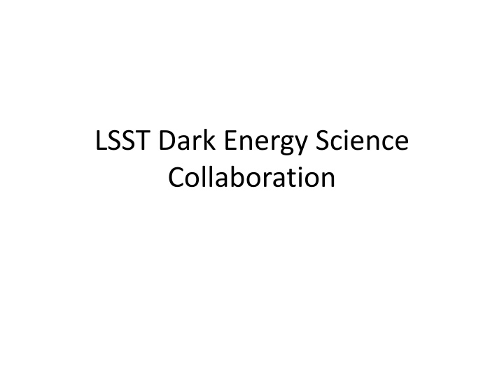LSST Dark Energy Science Collaboration Overview