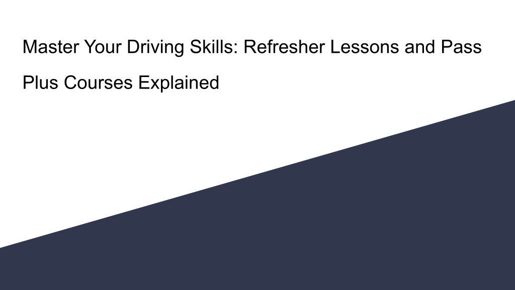 master your driving skills refresher lessons l.w