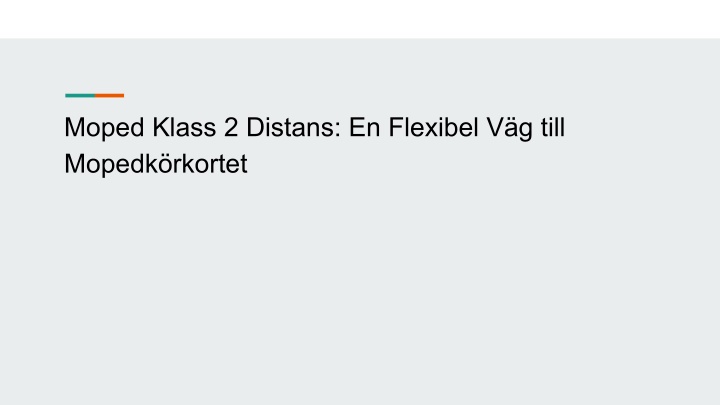 moped klass 2 distans en flexibel v g till mopedk n.w