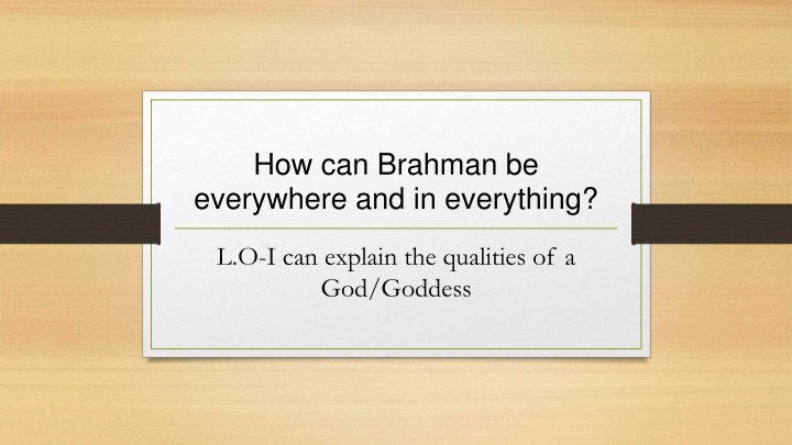 Brahman: Omnipresence and Divine Qualities