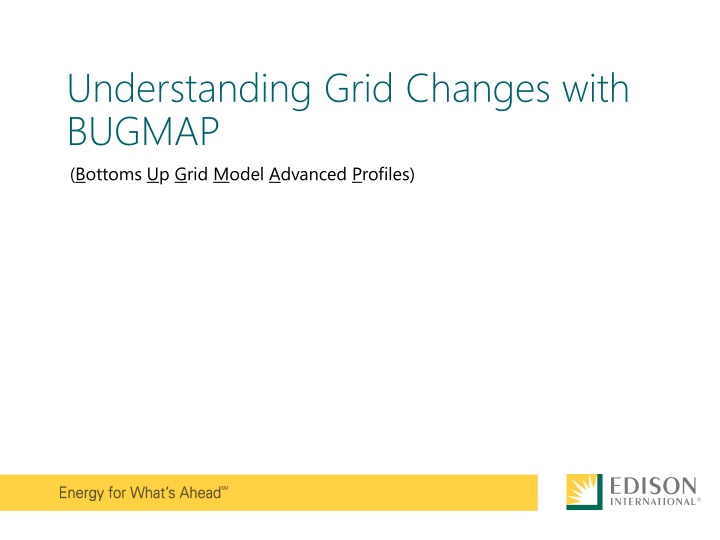 Grid Changes with BUGMAP and Electrification Insights