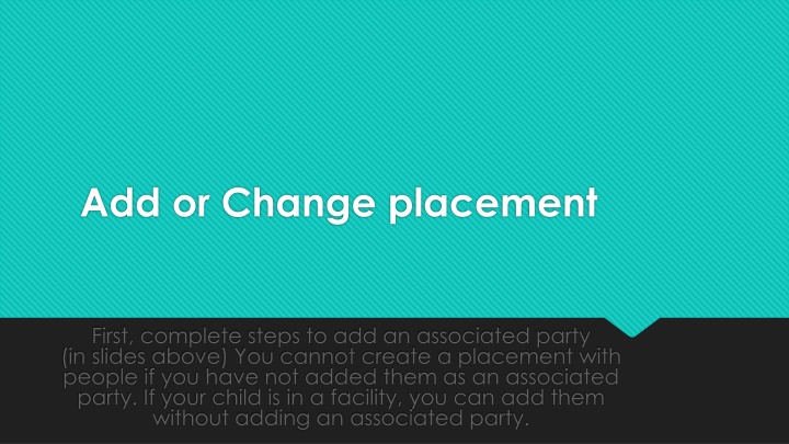 How to Add or Change Placement for Associated Parties