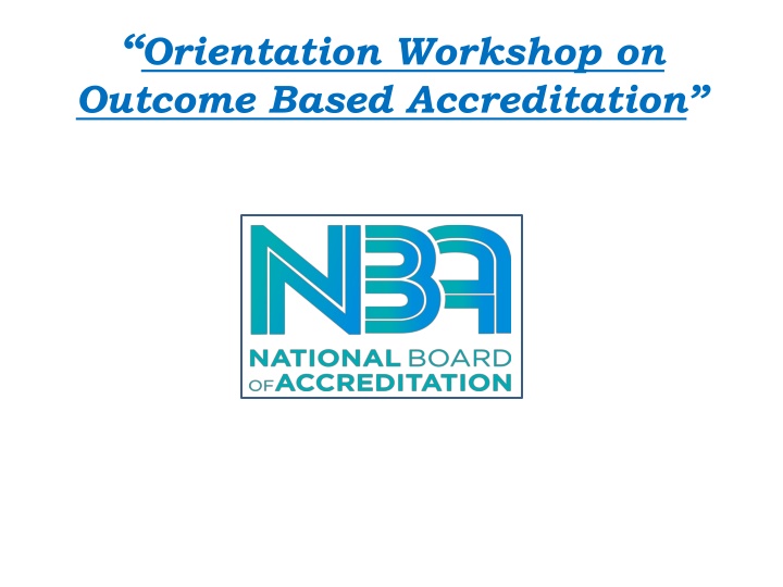 Outcome-Based Accreditation and NBA Accreditation Process