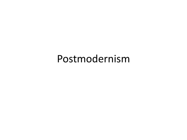 Postmodernism: Art, Literature, and Philosophy
