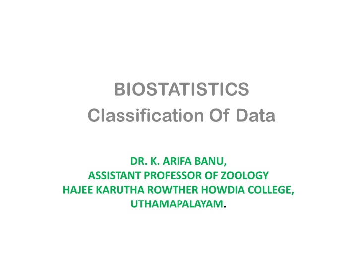 BioStatistics: Classification of Data and Tabulation