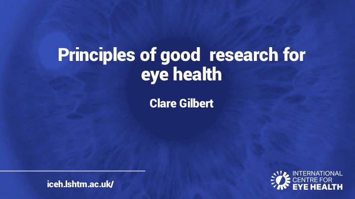 Principles of Good Research for Eye Health: A Comprehensive Overview