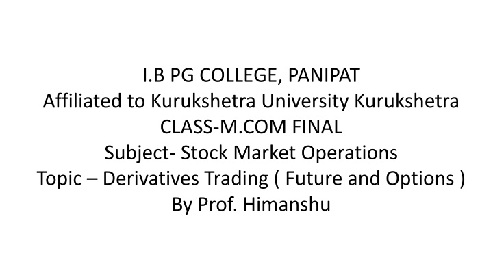 Derivatives Trading in Stock Market Operations