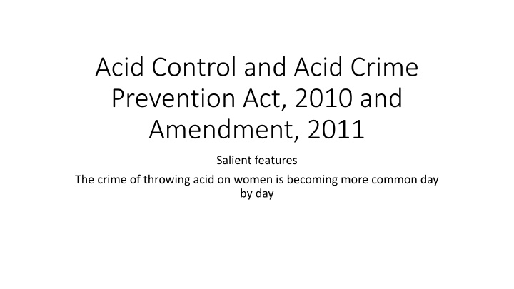 Acid Control and Crime Prevention Act 2010: Salient Features