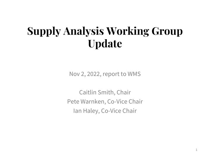 Supply Analysis Working Group Update Nov. 2, 2022 Report Summary