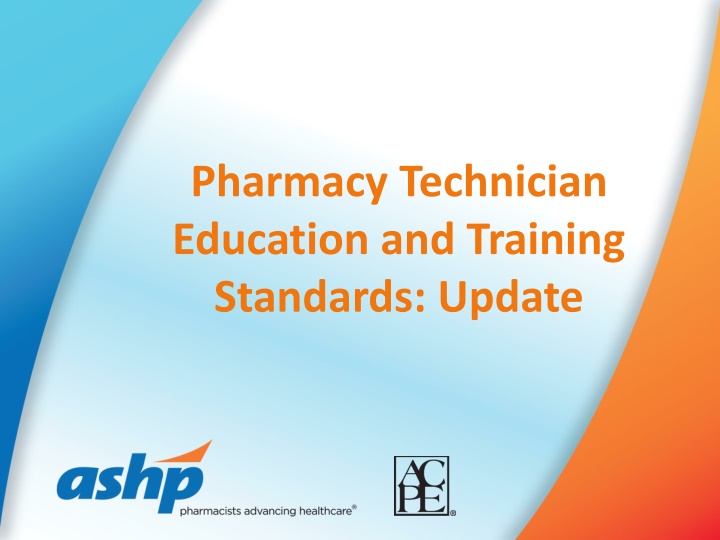 Advancements in Pharmacy Technician Education and Training Standards