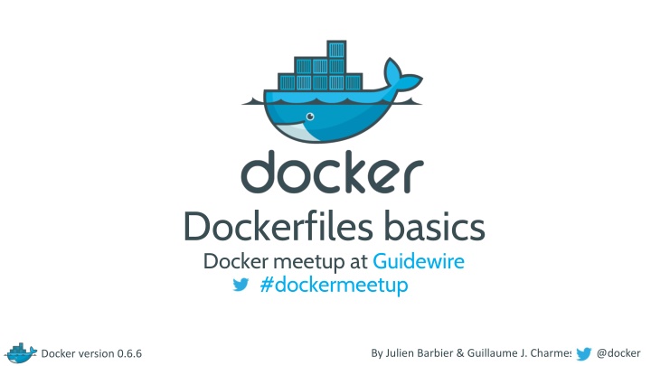 Dockerfiles Basics at Guidewire Meetup