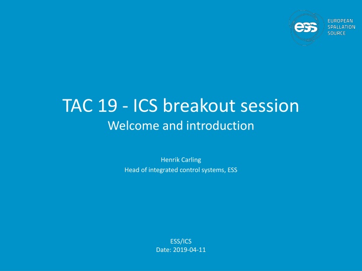 Overview of ICS Breakout Session at TAC-19