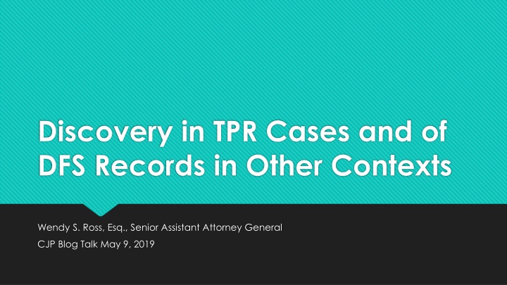 Discovery Practices in TPR Cases and Other Legal Contexts