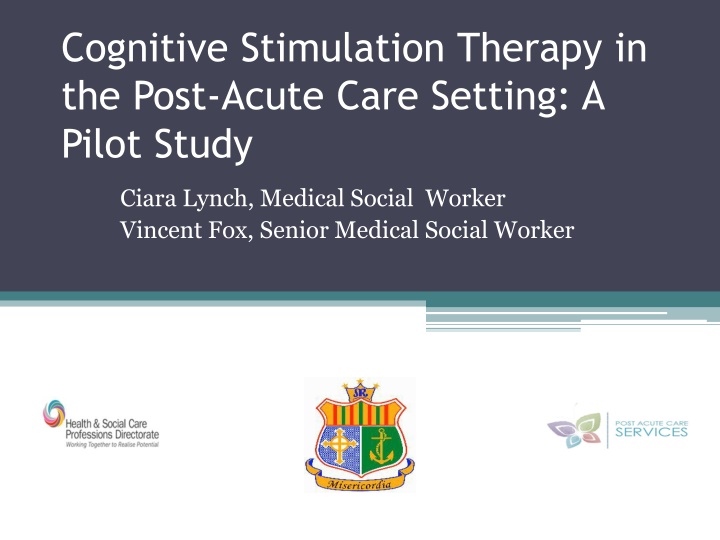 Cognitive Stimulation Therapy in Post-Acute Care: A Pilot Study