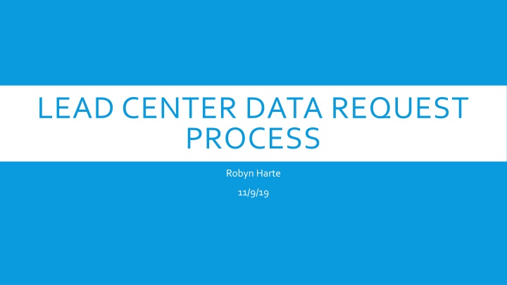 Data Request and Management Process Details