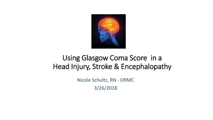 Glasgow Coma Score in Head Injury, Stroke & Encephalopathy