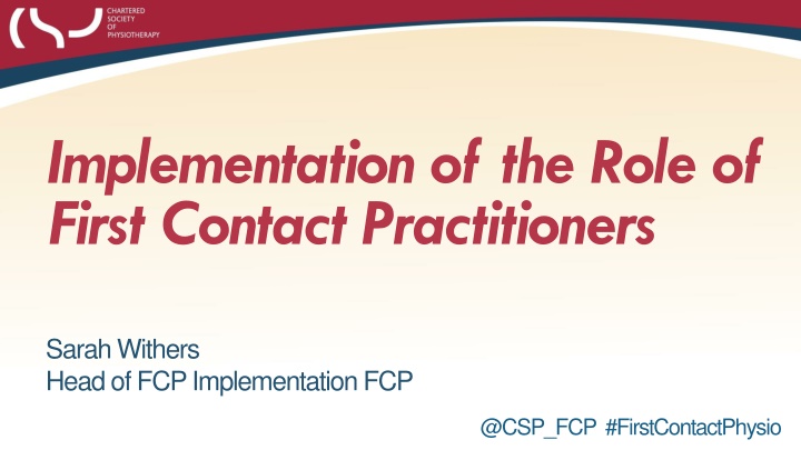 Implementation of First Contact Practitioners in MSK within Primary Care Teams