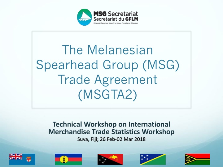 Melanesian Spearhead Group (MSG) Trade Agreement Overview