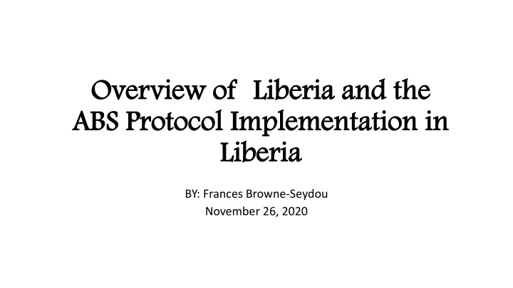 Overview of Liberia and ABS Protocol Implementation