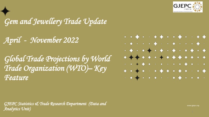 Gem and Jewellery Trade Update: Key Highlights April-November 2022