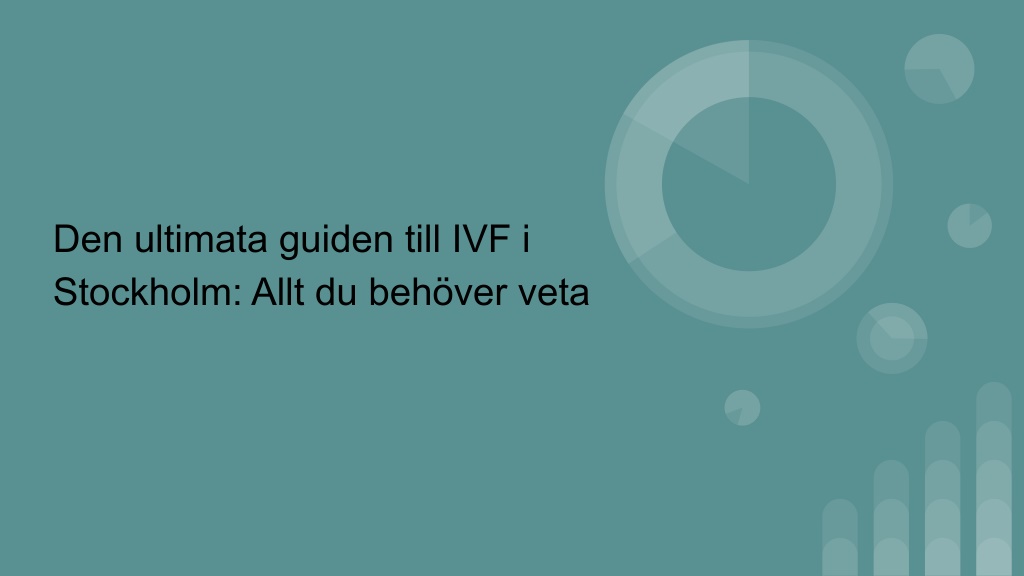 den ultimata guiden till ivf i stockholm allt l.w