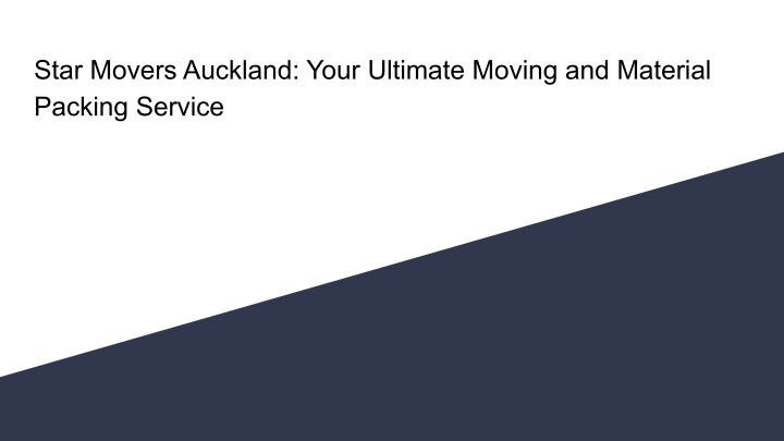 star movers auckland your ultimate moving n.w