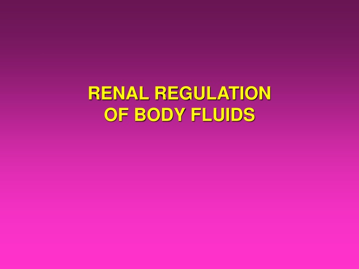 Renal Regulation of Body Fluids
