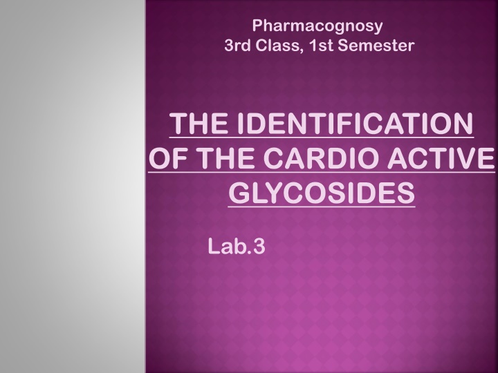 Identification of Cardioactive Glycosides in Pharmacognosy Lab Experiments