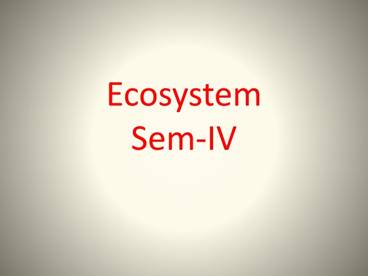 Ecosystems: Structure, Components, and Functions