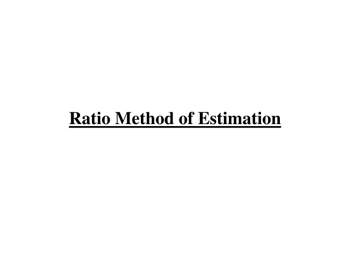 Ratio Method of Estimation in Statistics
