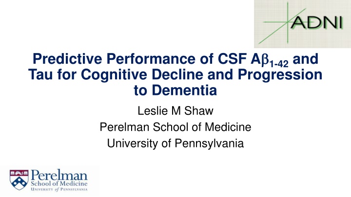 Predictive Performance of CSF A1-42 and Tau on Cognitive Decline and Dementia Progression
