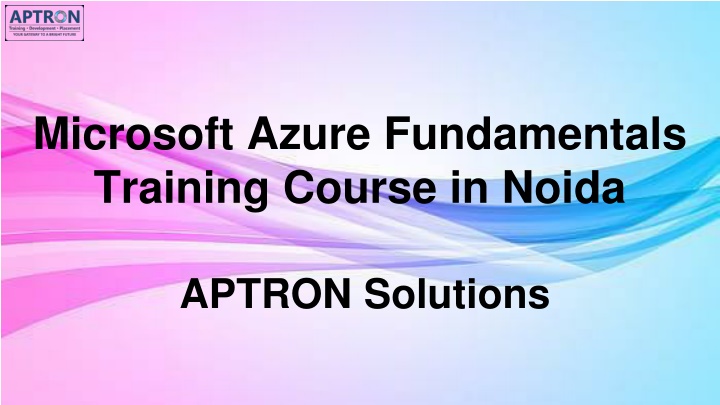 Microsoft Azure Fundamentals Training Course in Noida